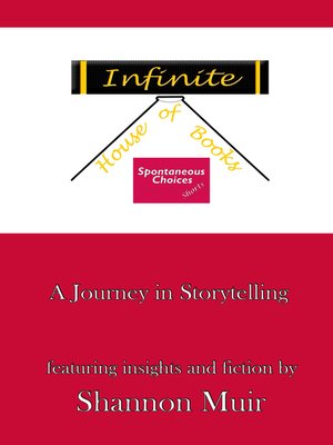 cover image of Infinite House of Books Spontaneous Choices Shorts